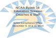 NCAA Bylaw 10 Education Session Coaches & Staff SJSU Compliance Office December 9, 10 & 11, 2014