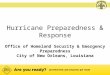 Hurricane Preparedness & Response Office of Homeland Security & Emergency Preparedness City of New Orleans, Louisiana