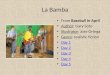 La Bamba From Baseball in April Author: Gary Soto Illustrator: Jose Ortega Genre: realistic fiction Day 1 Day 2 Day 3 Day 4 Day 5