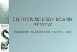 ENDOCRINOLOGY BOARD REVIEW Presented by Med/Peds PGY III Class