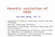 Genetic evolution of H5N1 Jen-Ren Wang, Ph. D. Department of Medical Laboratory Science and Biotechnology, National Cheng Kung University Department of