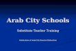 Arab City Schools Substitute Teacher Training Publication of Arab City Board of Education