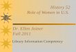 History 52 Role of Women in U.S. Library Information Competency Dr. Ellen Joiner Fall 2011