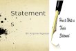 Thesis Statements BY: Kristina Yegoryan. A thesis statement is… A sentence that goes at the end of your introductory paragraph. IT IS THE LAST SENTENCE