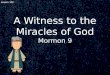 Lesson 142 A Witness to the Miracles of God Mormon 9