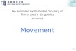 Movement An Animated and Narrated Glossary of Terms used in Linguistics presents