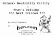 Isen@isen.com  1-888-isen-com By David Isenberg of... Network Neutrality Reality or What’s Driving the Next Telecom Act