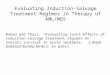 Evaluating Induction-Salvage Treatment Regimes in Therapy of AML/MDS Wahed and Thall, “Evaluating joint effects of induction- salvage treatment regimes