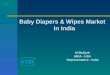 Baby Diapers & Wipes Market In India M.Mallyah INDA - USA Representative - India