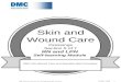 DMC Advanced Wound Care and Specialty Bed Committee ©DMC 2009 1 Skin and Wound Care Dressings Section 5 of 7 RN and LPN Self-learning Module DMC Adv Wound
