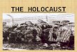 THE HOLOCAUST. DEFINTIONS: HOLOCAUST A PROGRAM OF MASS MURDER GENOCIDE THE ANNIHILATON OF ENTIRE RACE OF PEOPLE