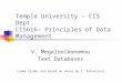 Temple University – CIS Dept. CIS616– Principles of Data Management V. Megalooikonomou Text Databases (some slides are based on notes by C. Faloutsos)