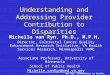 Understanding and Addressing Provider Contribution to Disparities Michelle van Ryn, Ph.D., M.P.H. Director, Colorectal Cancer Quality Enhancement Research