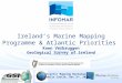 Ireland’s Marine Mapping Programme & Atlantic Priorities Koen Verbruggen Geological Survey of Ireland Atlantic Mapping Workshop Dublin Castle, Dec 2 nd,