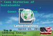 “ Case Histories of Sustainable Green Communities” April 24, 2013 Seeking Energy Independence