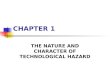 CHAPTER 1 THE NATURE AND CHARACTER OF TECHNOLOGICAL HAZARD