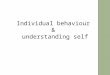 Individual behaviour & understanding self. Transactional Analysis It is technique to understand the dynamics of self & its relationship to others. It