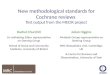 New methodological standards for Cochrane reviews first output from the MECIR project edit Rachel Churchill Co-ordinating Editor representative on Steering
