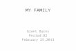 MY FAMILY Grant Burns Period:B2 February 25,2013