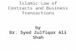 Islamic Law of Contracts and Business Transactions by Dr. Syed Zulfiqar Ali Shah 1