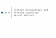Pattern Recognition and Machine Learning: Kernel Methods