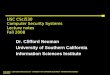 Copyright © 1995-2008 Clifford Neuman - UNIVERSITY OF SOUTHERN CALIFORNIA - INFORMATION SCIENCES INSTITUTE USC CSci530 Computer Security Systems Lecture