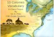 13 Colonies Vocabulary In-Class Project By Vic A. Pitre Fifth Grade Students
