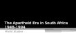 The Apartheid Era in South Africa 1948-1994 World Studies