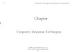 Chapter 10: Frequency Response Techniques 1 ©2000, John Wiley & Sons, Inc. Nise/Control Systems Engineering, 3/e Chapter 10 Frequency Response Techniques