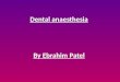 Dental anaesthesia By Ebrahim Patel. Intraosseous intraligamentary intrapulpal infraorbital buccal abscess and space