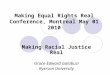 Making Equal Rights Real Conference, Montreal May 01 2010 Making Racial Justice Real Grace-Edward Galabuzi Ryerson University