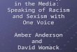 Modern Stereotypes in the Media: Speaking of Racism and Sexism with One Voice Amber Anderson and David Womack