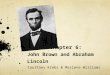 Loewen Chapter 6: John Brown and Abraham Lincoln Courtney Krebs & Marlene Williams