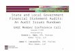 State and Local Government Financial Statement Audits: An Audit Issues Rundown GAQC Member Conference Call November 17, 2009 Presented by Donald L. Rahn,