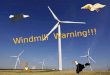 Windmill Warning!!! Chad Carufel Green Energy Has Its Ugly Costs Bird Mortality Noise Pollution Human/Property Danger Scenery Implications