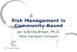 Risk Management in Community-Based Learning Jen Gilbride-Brown, Ph.D. Ohio Campus Compact