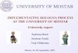 UNIVERSITY OF MOSTAR IMPLEMENTATING BOLOGNA PROCESS AT THE UNIVERSITY OF MOSTAR -University report- Snježana Rezić Dražena Tomić Vojo Višekruna Mostar,