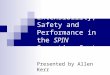 Extensibility, Safety and Performance in the SPIN Operating System Presented by Allen Kerr