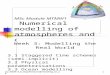 (c) 2004 d.b.stephenson@reading.ac.uk 1 MSc Module MTMW14 : Numerical modelling of atmospheres and oceans Week 3: Modelling the Real World 3.1 Staggered