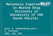 Melanesia Experiences in Marine Drug Discovery at University of the South Pacific” Prof. B. Aalbersberg and K.-D. Feussner CDDC, IAS, USP