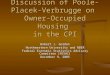 Discussion of Poole- Placek-Verbrugge on Owner-Occupied Housing in the CPI Robert J. Gordon Northwestern University and NBER Federal Economic Statistics