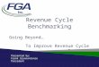 Revenue Cycle Benchmarking Going Beyond… To Improve Revenue Cycle Outcomes Presented by: Frank Giannantonio President