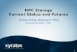 1 HPC Storage Current Status and Futures Torben Kling Petersen, PhD Principal Architect, HPC