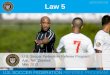 Law 5 U.S. Soccer Federation Referee Program Ask, Tell, Dismiss May 2012