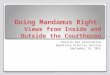 Doing Mandamus Right: Views from Inside and Outside the Courthouse Houston Bar Association Appellate Practice Section September 18, 2014