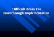 Difficult Areas For Burnthrough Implementation Difficult Areas For Burnthrough Implementation