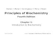 Prentice Hall c2002Chapter 11 Principles of Biochemistry Fourth Edition Chapter 1: Introduction to Biochemistry Copyright © 2006 Pearson Prentice Hall,