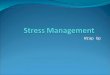 Wrap Up. Stress Management Wrap Up What do you want out of life? Are you achieving this? What is stress? Why is it important to manage stress? What is