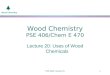 Wood Chemistry PSE 406: Lecture 251 Wood Chemistry PSE 406/Chem E 470 Lecture 20: Uses of Wood Chemicals