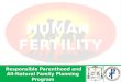 Responsible Parenthood and All- Natural Family Planning Program Responsible Parenthood and All- Natural Family Planning Program